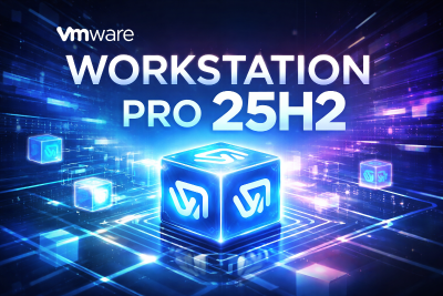VMware Workstation Pro 25H2 for Windows & Linux - 强大的桌面虚拟计算机软件